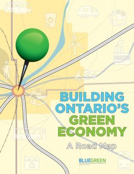 Report: Building Ontario’s Green Economy: A Road Map