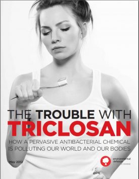 Report: The Trouble with Triclosan